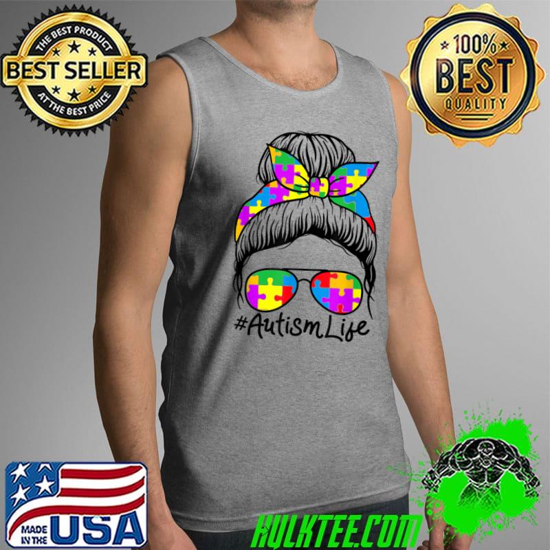 Premium Messy Bun Hair Sunglasses Teacher Autism Family Kindergarten T-Shirt Tank Top Premium Messy Bun Hair Sunglasses Teacher Autism Family Kindergarten T-Shirt Tank Top