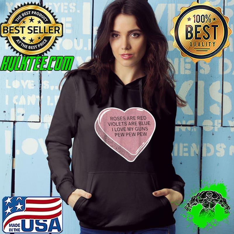 Premium Rose Are Red Violet's Are Blue I Love My Gun Pew Pew Heart T-Shirt