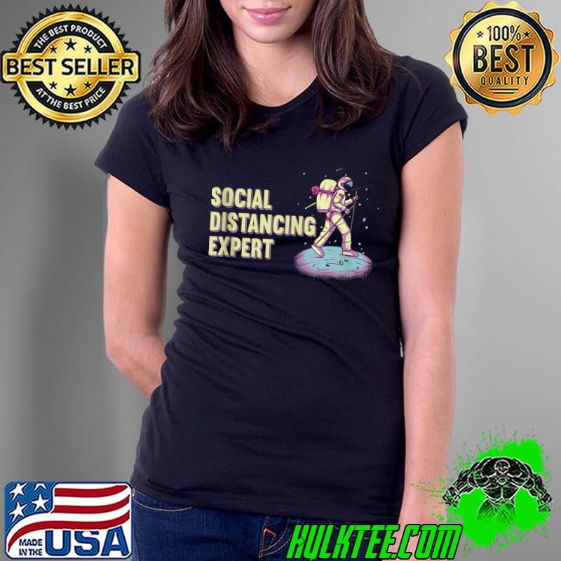 Premium Social Distancing Expert Hiking Astronaut Spaceman Walking T- Ladies Tee Premium Social Distancing Expert Hiking Astronaut Spaceman Walking T- Ladies Tee