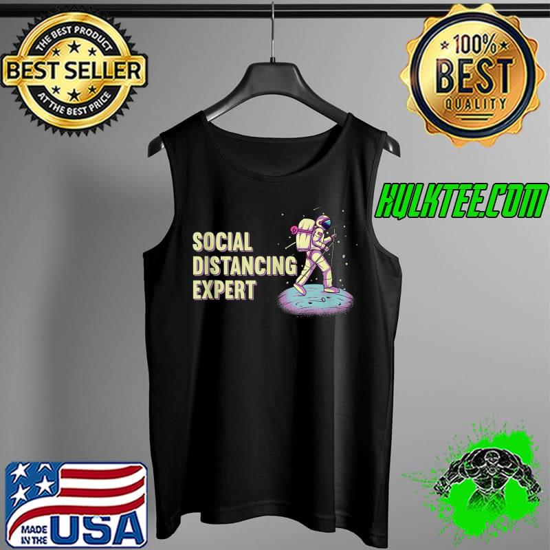 Premium Social Distancing Expert Hiking Astronaut Spaceman Walking T- Tank Top Premium Social Distancing Expert Hiking Astronaut Spaceman Walking T- Tank Top