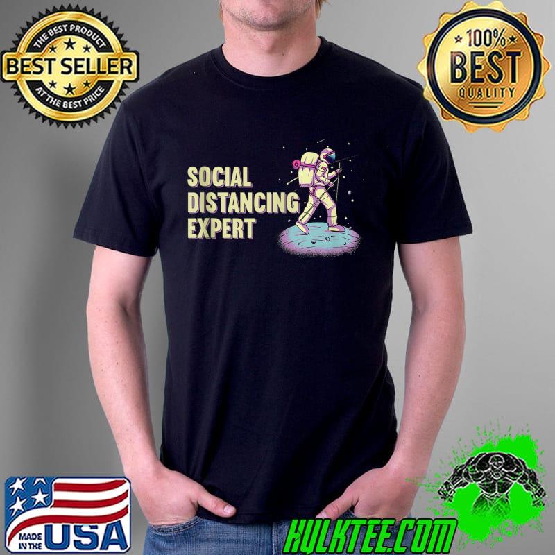 Premium Social Distancing Expert Hiking Astronaut Spaceman Walking T- Unisex Premium Social Distancing Expert Hiking Astronaut Spaceman Walking T- Unisex