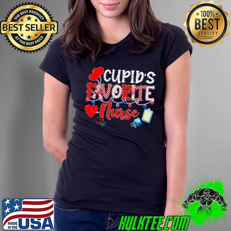 Premium Valentines Day Cute Cupids Favorite Nurse 2022 Nurse Life Ladies Tee Premium Valentines Day Cute Cupids Favorite Nurse 2022 Nurse Life Ladies Tee