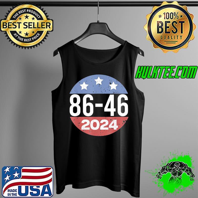 Premium Vintage 86 46 Anti Biden 2024 Impeach Biden 8646 Button T-Shirt Tank Top Premium Vintage 86 46 Anti Biden 2024 Impeach Biden 8646 Button T-Shirt Tank Top