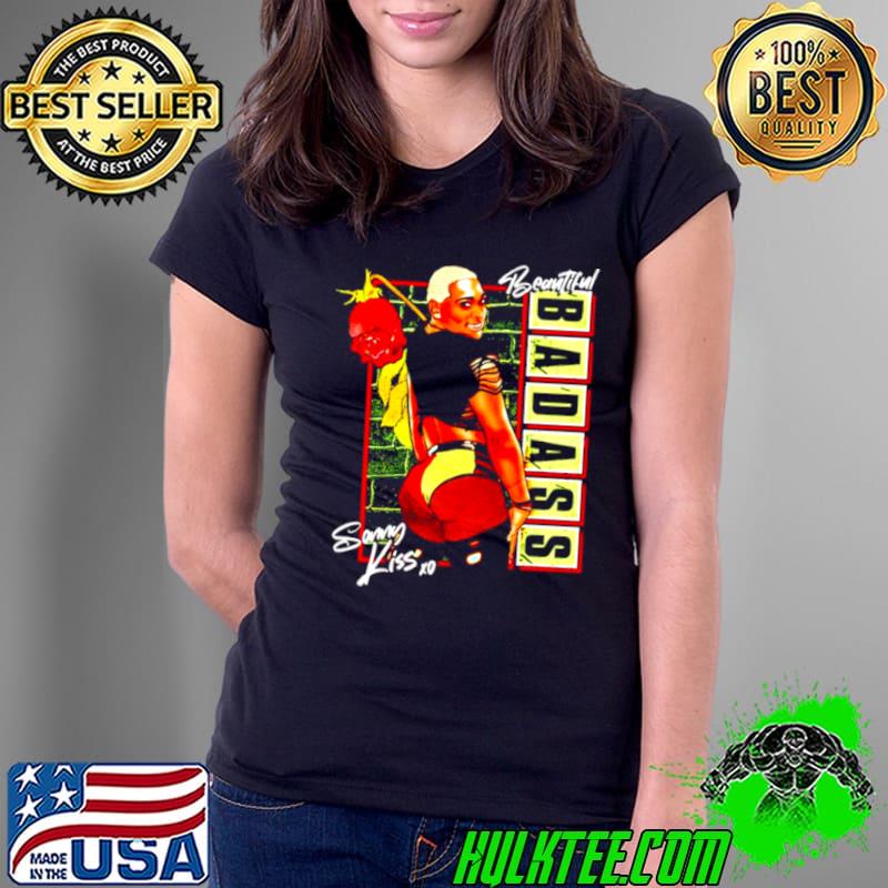 Sonny Kiss beautiful badass Ladies Tee Sonny Kiss beautiful badass Ladies Tee