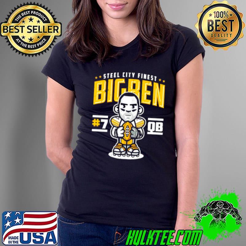 Steel City finest big ben Ben Roethlisberger Ladies Tee Steel City finest big ben Ben Roethlisberger Ladies Tee