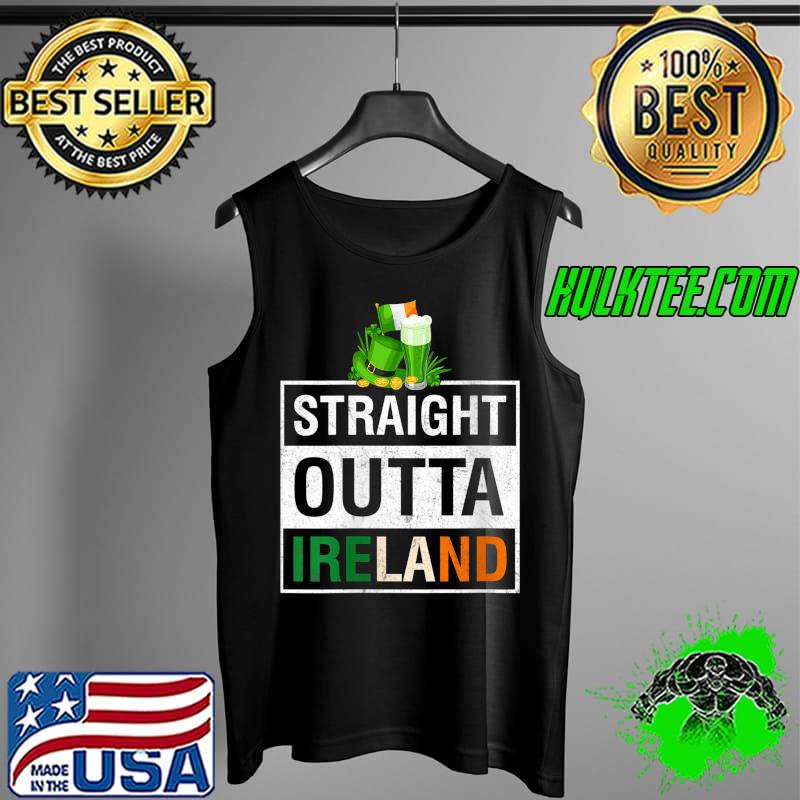 Straight Outta Ireland irish St Patricks Day Green Shamrock T Shirt Tank Top Straight Outta Ireland irish St Patricks Day Green Shamrock T Shirt Tank Top