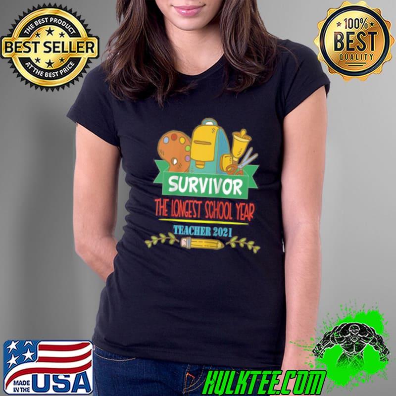 Survivor The Longest School Year Ever 2021 Teacher School Shirt Ladies Tee Survivor The Longest School Year Ever 2021 Teacher School Shirt Ladies Tee