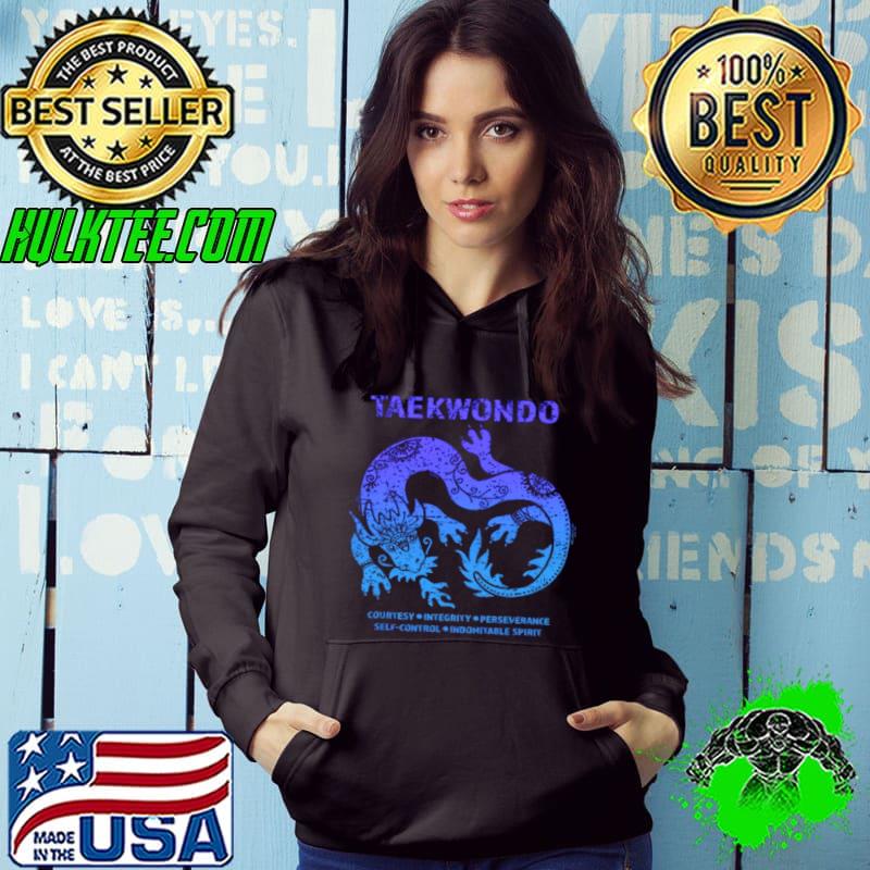 Taekwondo Courtesy Integrity Perseverance Shirt Hoodie Taekwondo Courtesy Integrity Perseverance Shirt Hoodie