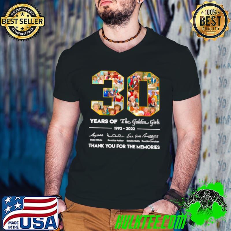 The Golden Girls 30 years Of 1992 2022 – Betty White Thank you for the memories signatures shirt