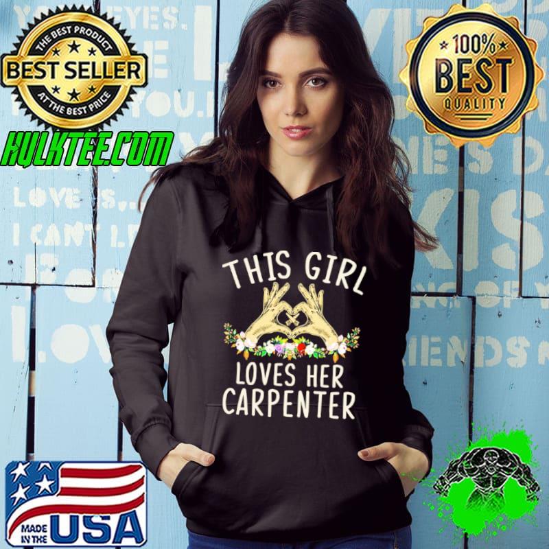 This Girl Loves Her Carpenter Shirt