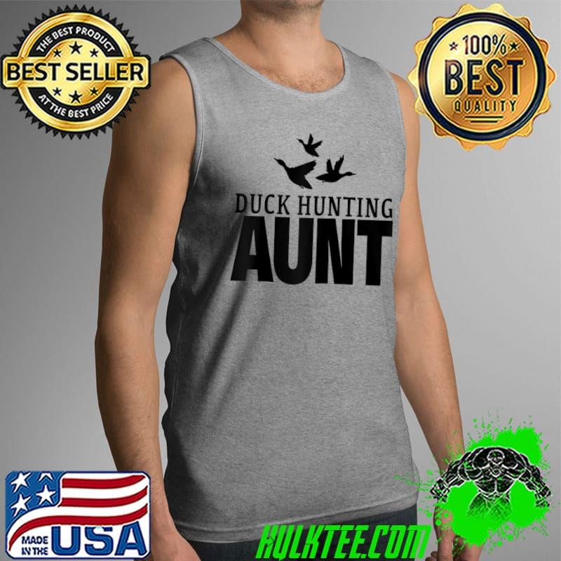 Top Duck Hunting Aunt Duck Loving Family T- Tank Top Top Duck Hunting Aunt Duck Loving Family T- Tank Top