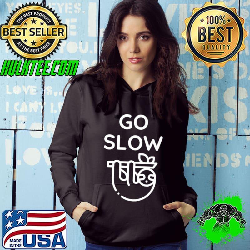 Top Go Slow Premium T-Shirt