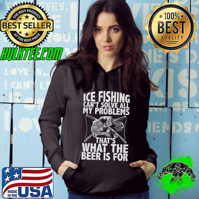 Top Ice fishing can't solve all my problems funny fisher quote Premium T-Shirt