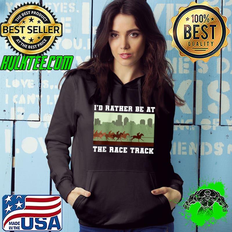 Top I'd Rather Be At The Race Track Gambling Horse Racing Bet T-shirt