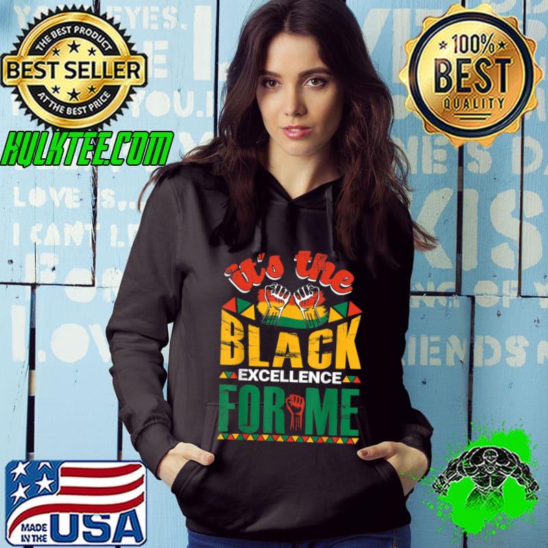 Top It's The Black Excellence For Me T-Shirt