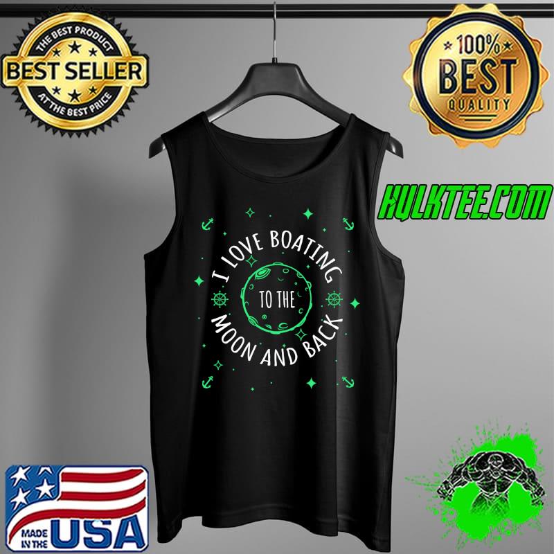 Top Space Star Moon Funny Boating Boat Captain Boater Dad kids T- Tank Top Top Space Star Moon Funny Boating Boat Captain Boater Dad kids T- Tank Top