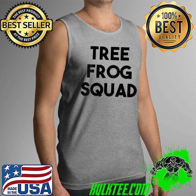 Top Tree Frog Lover Funny - Tree Frog Squad T- Tank Top Top Tree Frog Lover Funny - Tree Frog Squad T- Tank Top