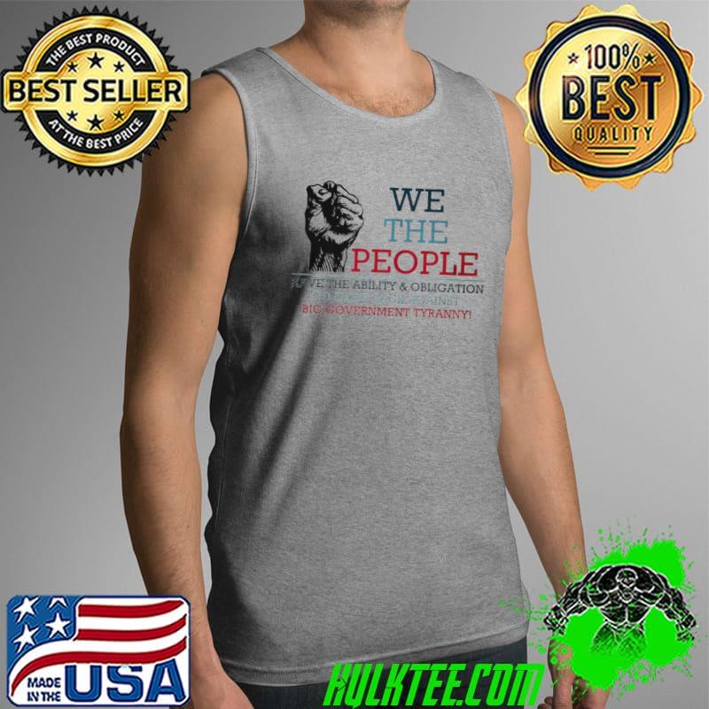 We the people have the ability and obligation to fight back against Tank Top We the people have the ability and obligation to fight back against Tank Top
