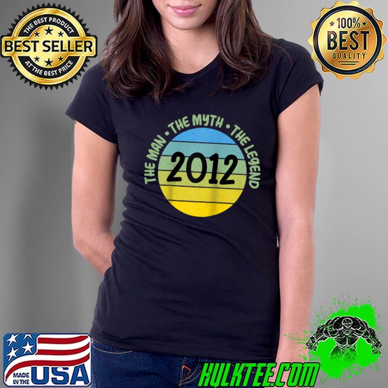 10th Birthday The Man Myth Legend Year 2012 T- Ladies Tee 10th Birthday The Man Myth Legend Year 2012 T- Ladies Tee