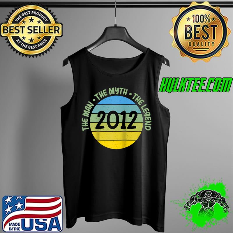 10th Birthday The Man Myth Legend Year 2012 T- Tank Top 10th Birthday The Man Myth Legend Year 2012 T- Tank Top