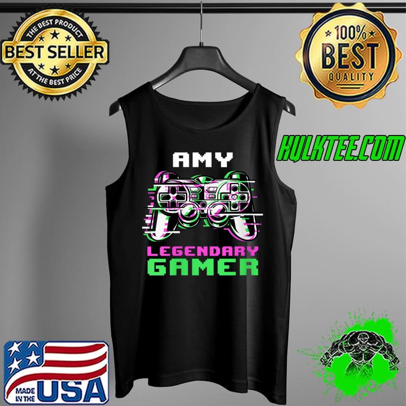 Amy - Legendary Gamer - Personalized T- Tank Top Amy - Legendary Gamer - Personalized T- Tank Top