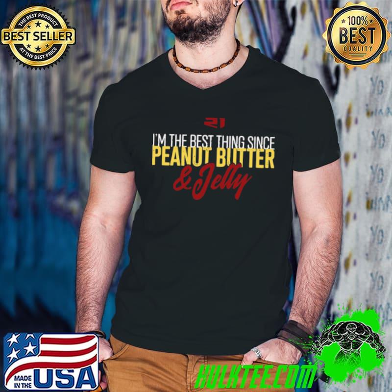 Awesome Best Thing Since PBJ shirt