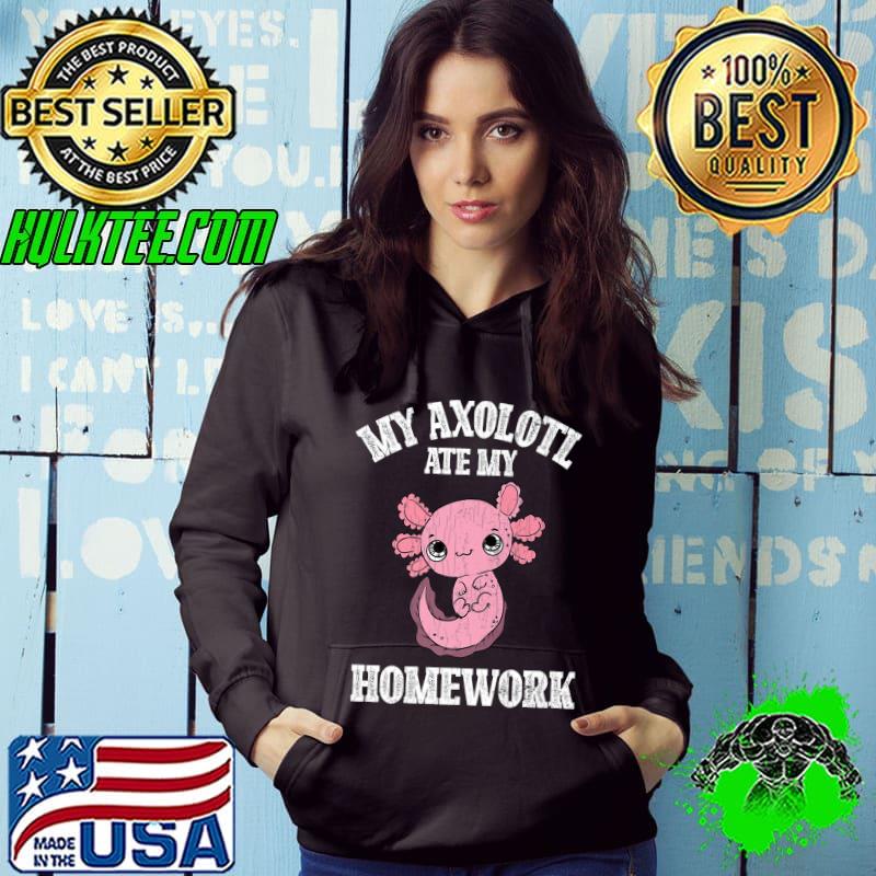 Axolotl Ate My Homework Funny Kawaii Animal Lover Graphic Premium T-Shirt