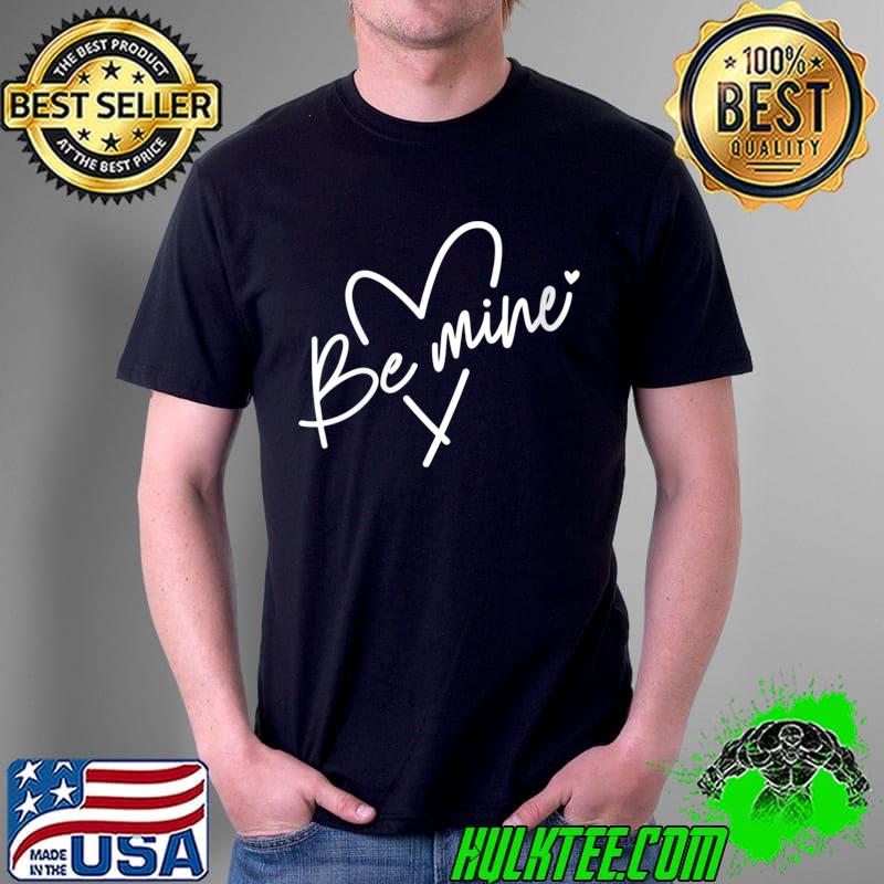Be Mine Heart Couple Matching Happy Valentine's Day T- Unisex Be Mine Heart Couple Matching Happy Valentine's Day T- Unisex