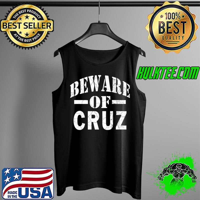 Beware of Cruz Family Reunion Last Name Team Custom Premium T-Shirt Tank Top Beware of Cruz Family Reunion Last Name Team Custom Premium T-Shirt Tank Top