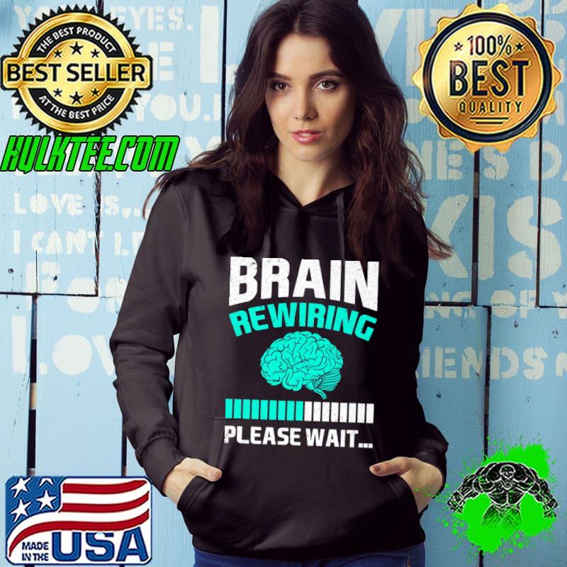 Brain Injury Brain Rewiring Please Wait Brain Surgery Premium T-Shirt Brain Injury Brain Rewiring Please Wait Brain Surgery Premium T-Shirt