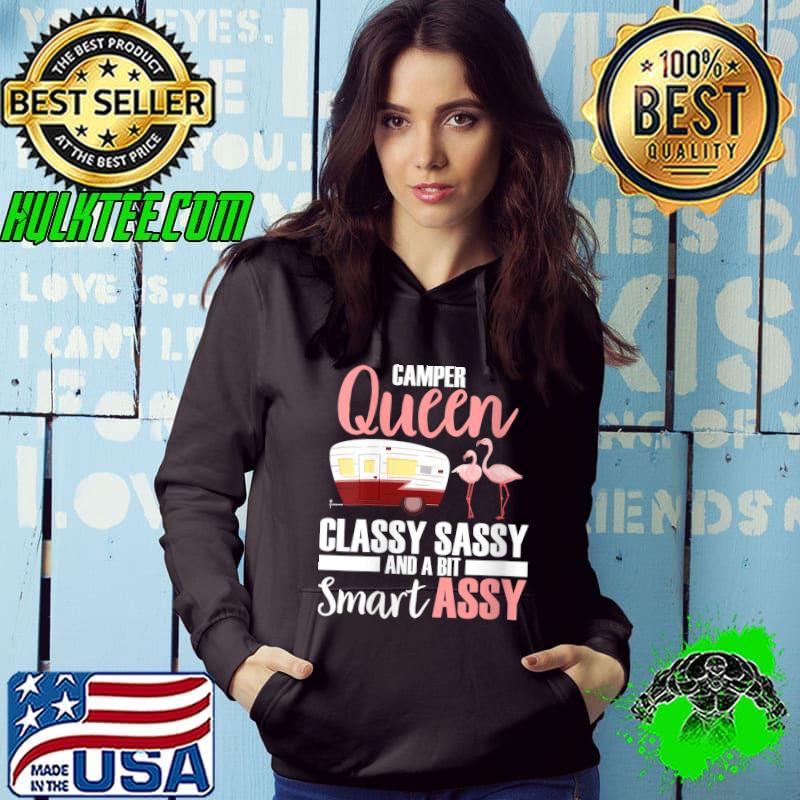 Camper Queen Classy Sassy Camping RV For Women Girls Kids T- Hoodie Camper Queen Classy Sassy Camping RV For Women Girls Kids T- Hoodie