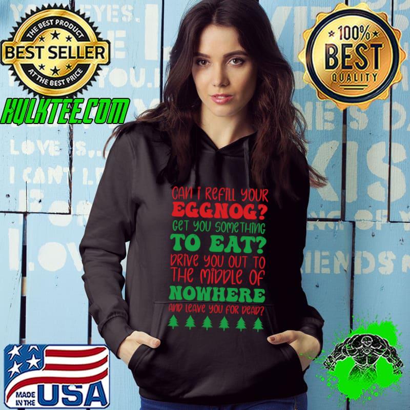 Can I Refill Your Eggnog Funny Ugly Christmas Pajama T-shirt
