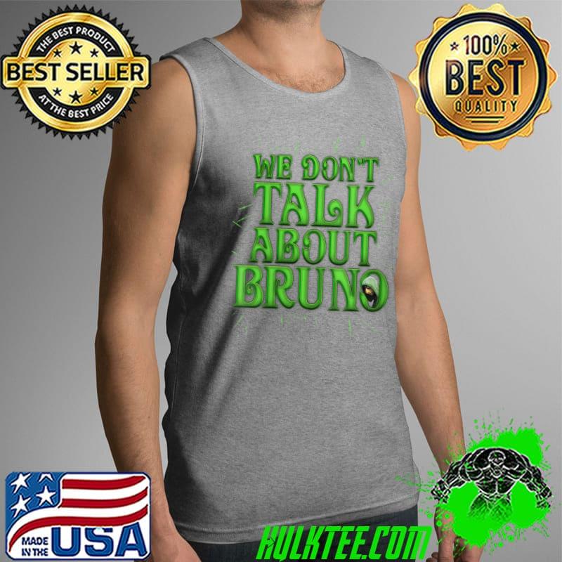 Disney Encanto We Don't Talk About Bruno Movie T- Tank Top Disney Encanto We Don't Talk About Bruno Movie T- Tank Top