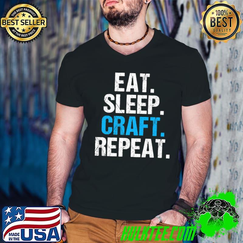 Eat Sleep Craft Repeat Handyman Woodwork Craftsman Premium T-Shirt