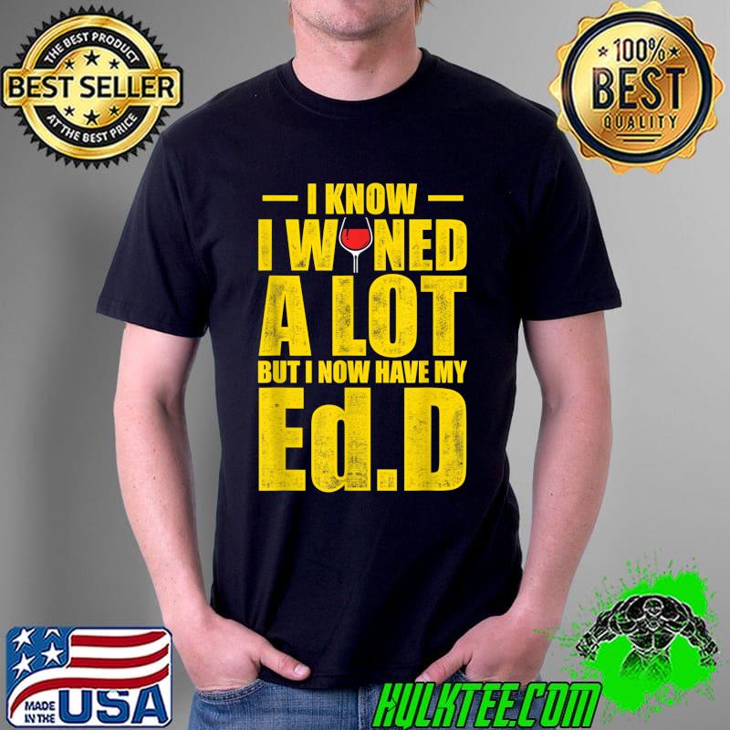 EdD Doctor of Education Wine Doctorate Graduation T-Shirt Unisex EdD Doctor of Education Wine Doctorate Graduation T-Shirt Unisex