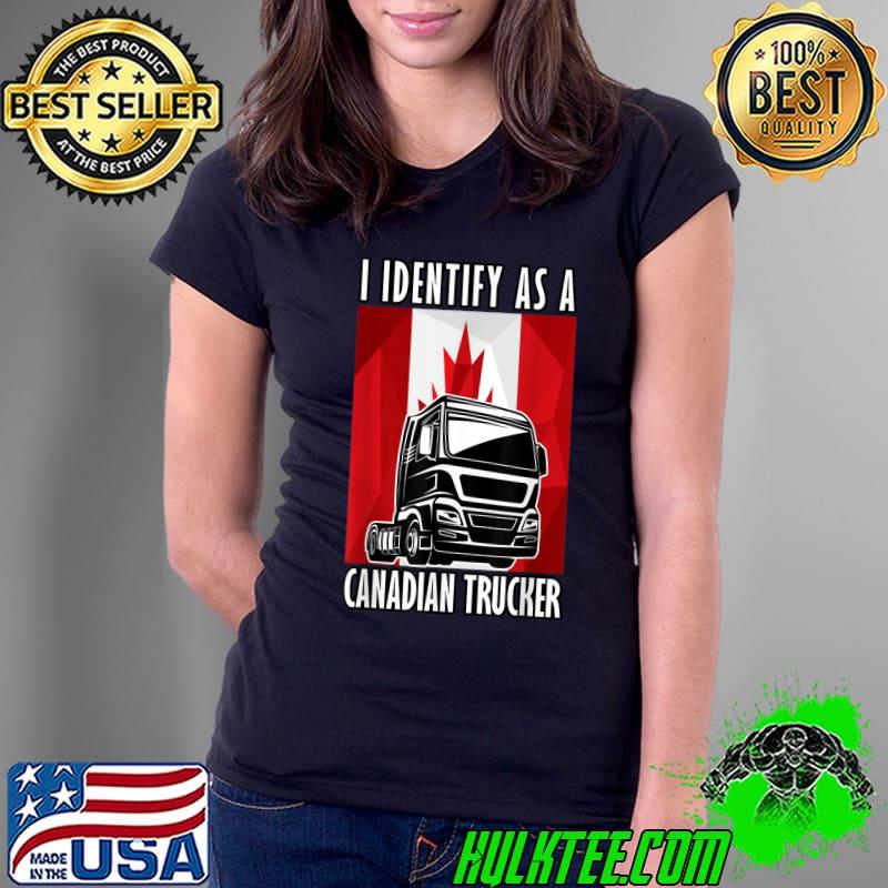 Freedom Convoy 2022 I Identify As A Canadian Trucker T-Shirt