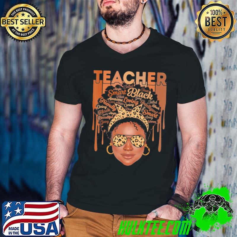 Funny Black Woman Teacher Afro Smart African American Love Melanin T-Shirt