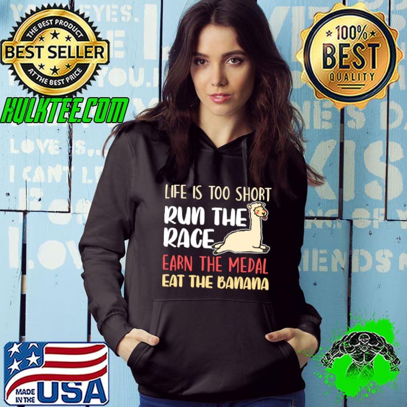 Funny Life Is Too Short Run The Race Earn Medal Eat Banana T-shirt