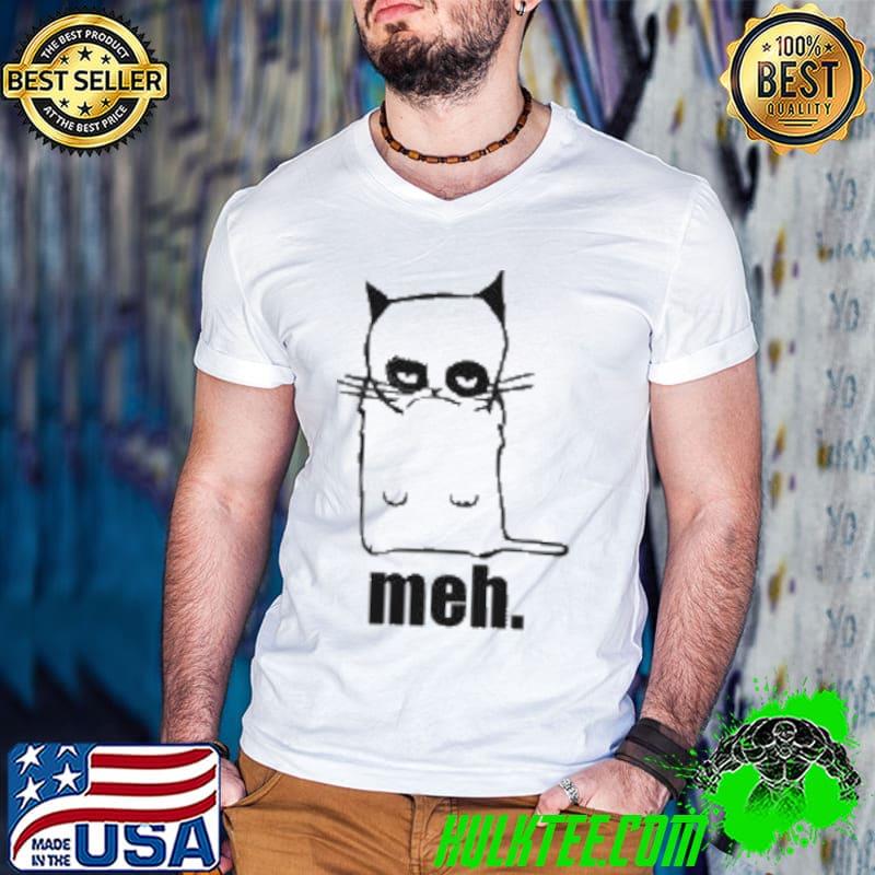 Funny meh shirt