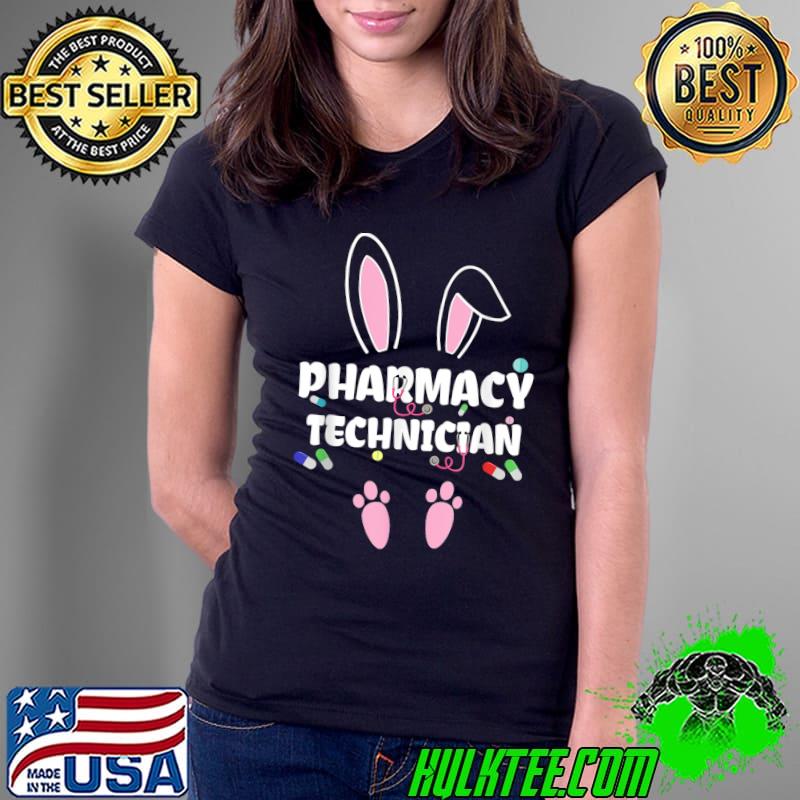 Funny Pharmacy Technician Bunny Pharmacist Happy Easter Day T-Shirt