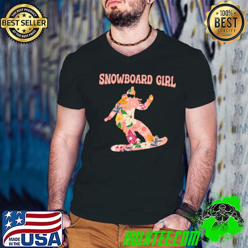 Funny Snowboarding Snowboard Winter Sport - Snowboard Girl t-shirt