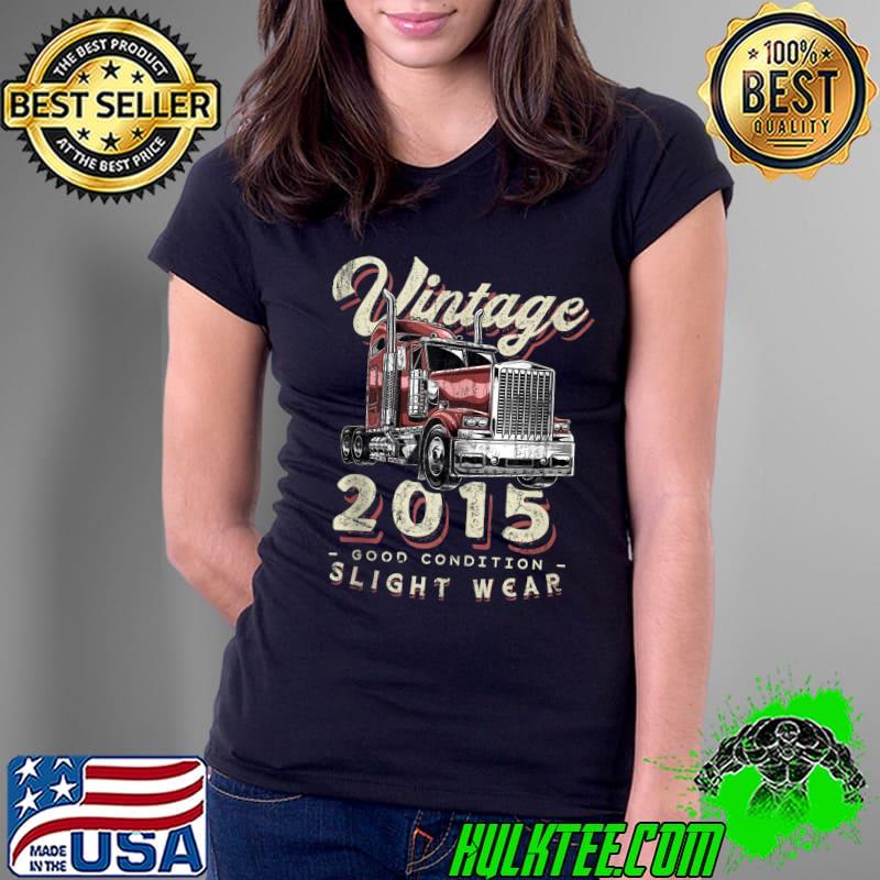 Funny Vintage 2015 Trucker Big Rig Truck Driver 7th Birthday T- Ladies Tee Funny Vintage 2015 Trucker Big Rig Truck Driver 7th Birthday T- Ladies Tee