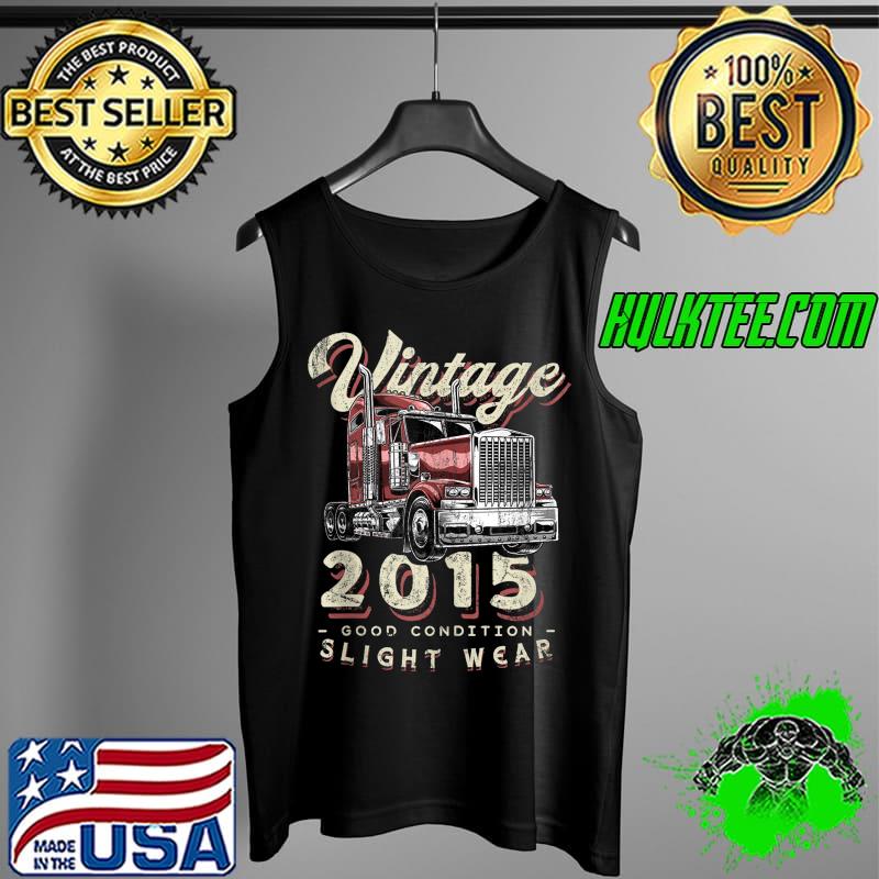 Funny Vintage 2015 Trucker Big Rig Truck Driver 7th Birthday T- Tank Top Funny Vintage 2015 Trucker Big Rig Truck Driver 7th Birthday T- Tank Top
