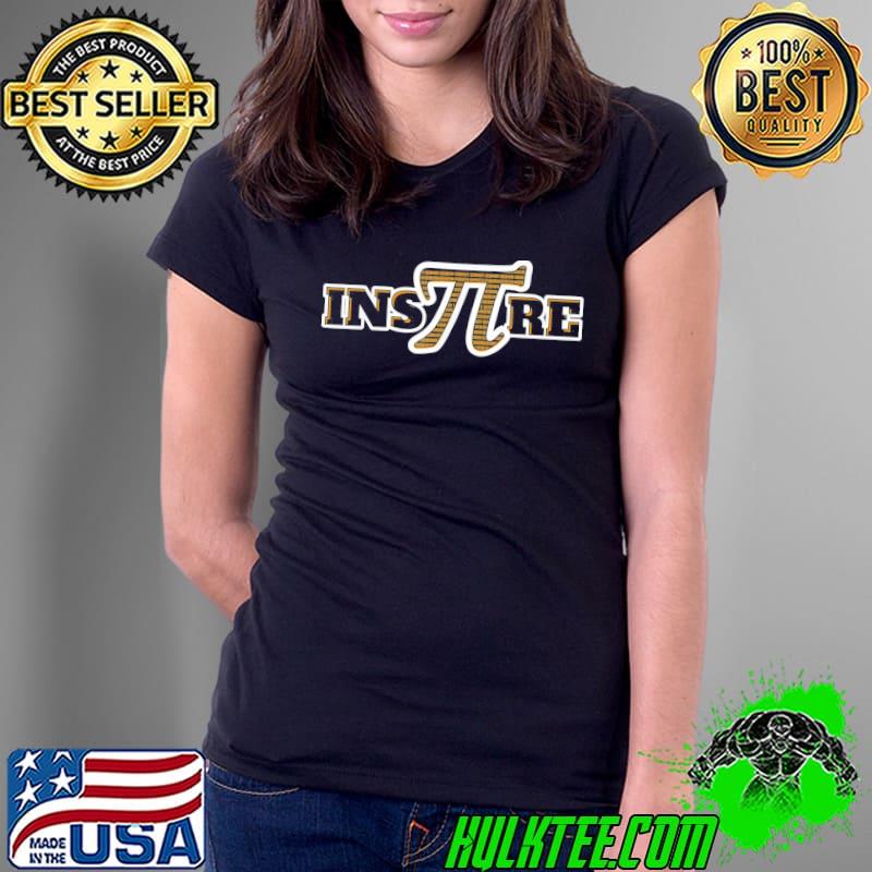 Happy pI day cool inspire 3.14 stem science math teacher Ladies Tee Happy pI day cool inspire 3.14 stem science math teacher Ladies Tee