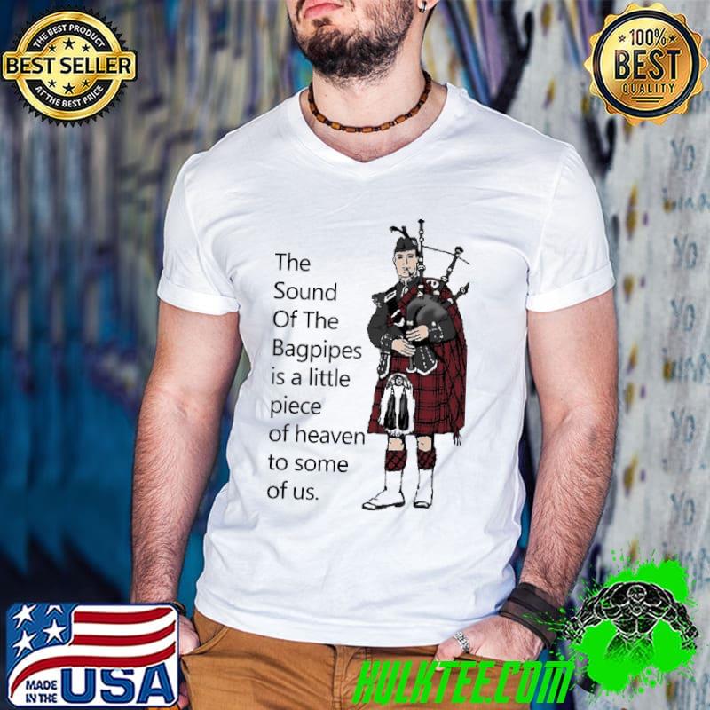 Hot The Sound Of The Bagpipes Shirt