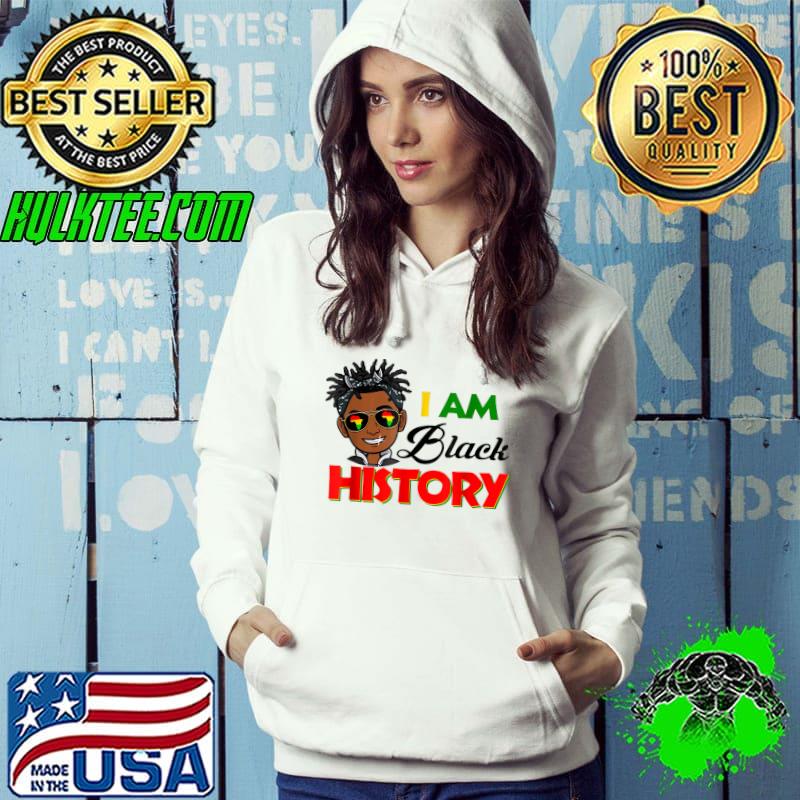 I Am Black History Shirt for Kids Boys Black History Month T-Shirt Hoodie I Am Black History Shirt for Kids Boys Black History Month T-Shirt Hoodie