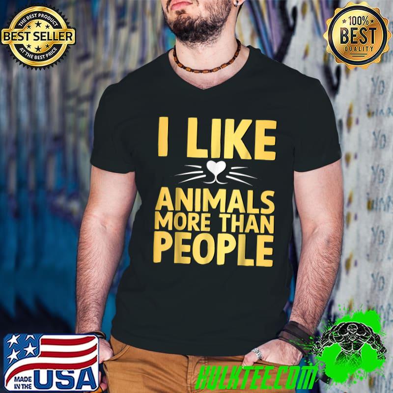 I Like Animals More Than People Vintage Animal Lover T- Guys V Neck I Like Animals More Than People Vintage Animal Lover T- Guys V Neck