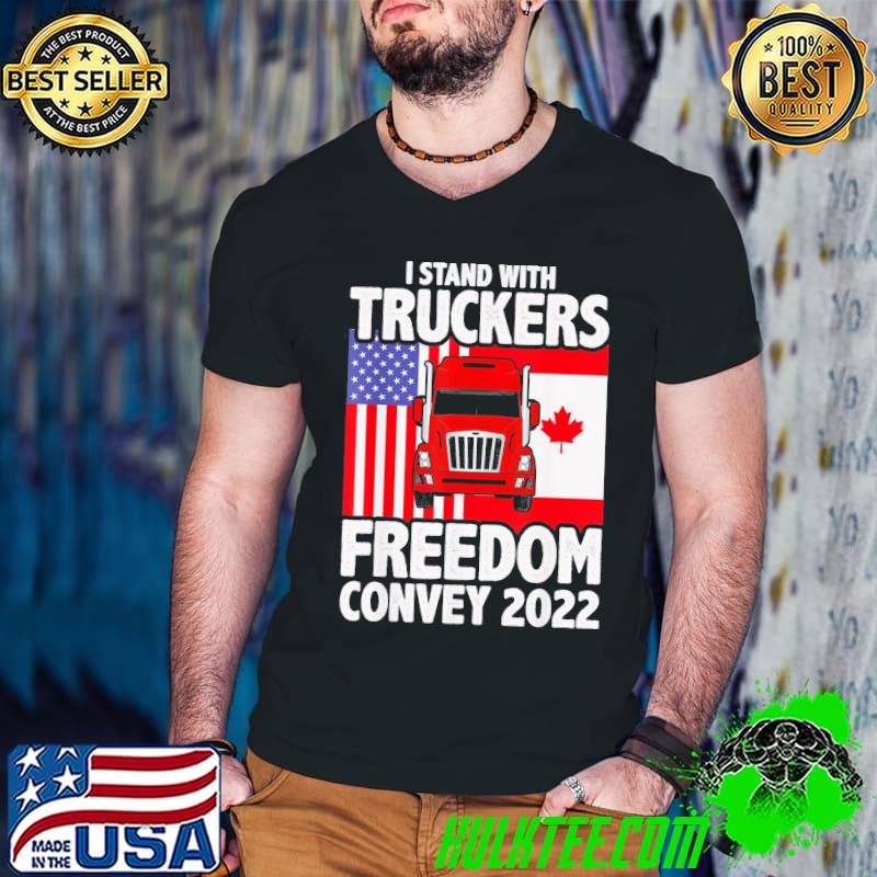I Stand With Truckers Freedom Convoy 2022 T-Shirt