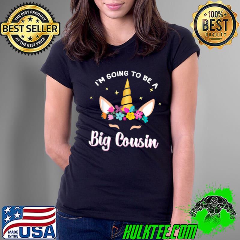 I'm Going To Be A Big Cousin Unicorn Face Gift T-Shirt