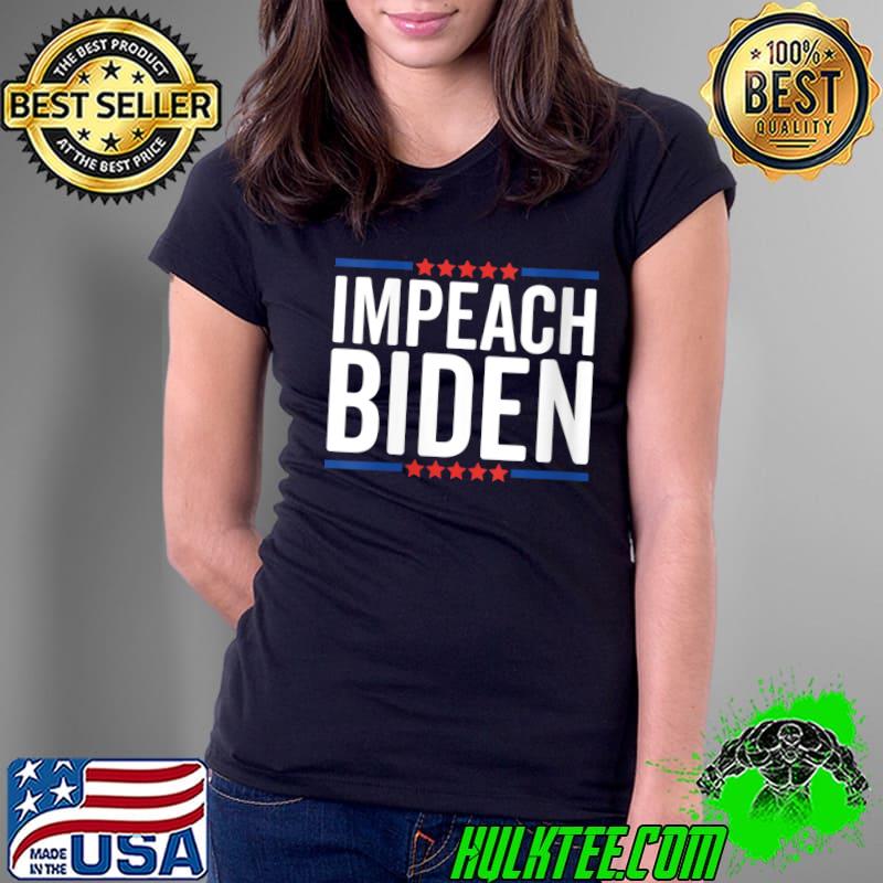 Impeach Biden - Impeach 46 - Joe Biden Impeachment T- Ladies Tee Impeach Biden - Impeach 46 - Joe Biden Impeachment T- Ladies Tee